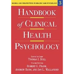 Handbook of Clinical Health Psychology: v.3: Models and Perspectives in Health Psychology: Vol 3 (Handbook of Clinical Health Psychology)