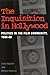 The Inquisition in Hollywood: Politics in the Film Community, 1930-60