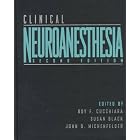 Clinical Neuroanesthesia by Roy F. Cucchiara, Susan Black, and John D., M.D. Michenfelder