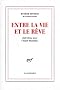Entre la vie et le r�ve : Entretiens avec Claude Bonnefoy