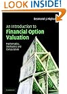 An Introduction to Financial Option Valuation: Mathematics, Stochastics and Computation