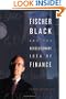 Fischer Black and the Revolutionary Idea of Finance