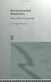 Environmental Aesthetics: Ideas, Politics and Planning