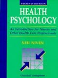 Health Psychology: An Introduction for Nurses and Other Health Care Professionals