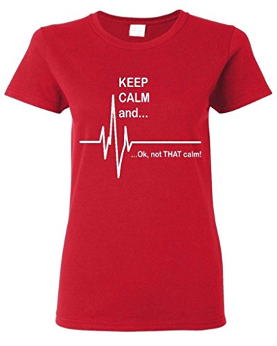Artix Keep Calm...Ok Not That Calm Women T-Shirt Funny Fashion Shirts