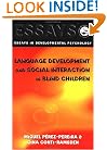 Language Development and Social Interaction in Blind Children (Essays in Developmental Psychology)