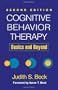 Cognitive Behavior Therapy, Second Edition: Basics and Beyond