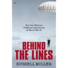 Behind the Lines: The Oral History of Special Operations in World War II