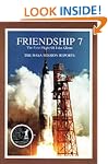 Friendship 7: The First Flight of John Glenn: The First Flight of John Glenn - The NASA Mission Reports