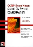 CCNP Exam Notes: Cisco LAN Switch Configuration