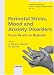 Search : Perinatal Stress, Mood And Anxiety Disorders: From Bench To Bedside (Bibliotheca Psychiatrica)
