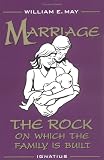 Marriage: The Rock on Which the Family Is Built