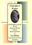 A Calendar of Wisdom: Daily Thoughts to Nourish the Soul Written and Selected from the World's Sacred Texts