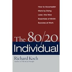 The 80/20 Individual: How to Build on the 20% of What You Do Best