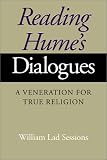 Reading Hume's "Dialogues": A Veneration for True Religion (Indiana Series in the Philosophy of Religion)