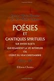 Po�sies et cantiques spirituels sur divers sujets qui regardent la vie int�rieure, ou L'esprit du vrai christianisme: Divis�s en quatre volumes. Tome 4