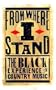 From Where I Stand: The Black Experience In Country Music