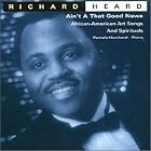 Ain't A That Good News: African-American Art Songs and Spirituals by  Richard Heard, Pamela Howland, Margaret Bonds, Coleridge-Taylor Perkinson, Charles Lloyd, Jr., H.T. Burleigh, W.C. Handy, Edward Boatner, Hale Smith Cecil Cohen, William Grant Still, and John Work 