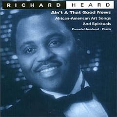 Aint A That Good News African American Art Songs and Spirituals by Richard Heard, Pamela Howland, Margaret Bonds, Coleridge-Taylor Perkinson, Charles Lloyd, Jr., H.T. Burleigh, W.C. Handy, Edward Boatner, Hale Smith Cecil Cohen, William Grant Still, and John Work (Audio CD - 1998)