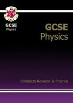 GCSE Physics: Complete Revision and Practice Pt. 1 & 2 (Complete Revision & Practice)