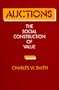 Auctions: The Social Construction of Value