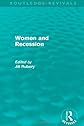 Women and Recession (International Library of Economics)