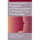 Contemporary Diagnosis and Management in Primary Care Dermatology by John Koo, Chai Sue Lee, and Lawrence Cheung