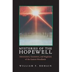 Mysteries of the Hopewell: Astronomers, Geometers, and Magicians of the Eastern Woodlands (Ohio History and Culture)
