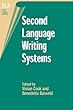 Second Language Writing Systems (Second Language Acquisition (Buffalo, N.Y.))