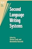 Second Language Writing Systems (Second Language Acquisition (Buffalo, N.Y.))