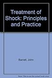 Treatment of shock : principles and practice