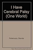 I have cerebral palsy