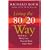 Living the 80/20 Way: Work Less, Worry Less, Succeed More, Enjoy More