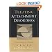 Treating Attachment Disorders: From Theory to Therapy