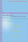 Managing New Industry Creation: Global Knowledge Formation and Entrepreneurship in High Technology 417CWF8EQPL. SL160 Managing New Industry Creation: Global Knowledge Formation and Entrepreneurship in High Technology