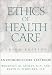 Ethics of Health Care: An Introductory Textbook