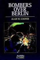 Bombers Over Berlin (Airlife's Classics)