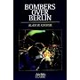 Bombers Over Berlin (Airlife's Classics)