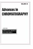 Advances in Chromatography: Volume 33