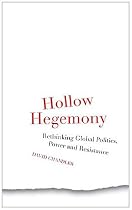 Hollow Hegemony: Rethinking Global Politics, Power and Resistance