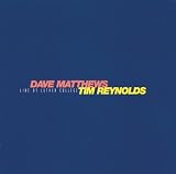 Dave Matthews And Tim Reynolds Live At Luther College