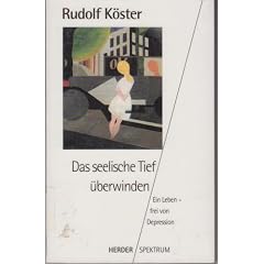 Das seelische Tief �berwinden. Ein Leben - frei von Depression.