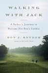Walking with Jack: A Father's Journey...