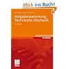 Aufgabensammlung Technische Mechanik
