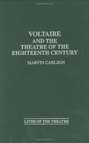 Voltaire and the Theatre of the Eighteenth Century (Contributions in Drama and Theatre Studies,)