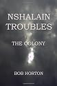 Nshalain Troubles: The Colony (Volume 2)