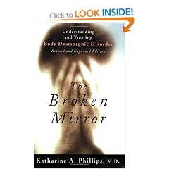 The Broken Mirror: Understanding and Treating Body Dysmorphic Disorder