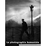 La photographie humaniste: 1930-1960, histoire d'un mouvement en Francepar Marie de Th�zy