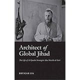 Architect of Global Jihad: The Life of Al Qaeda Strategist Abu Mus'ab Al-Suri