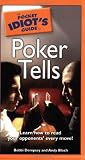 The Pocket Idiot's Guide to Poker Tells (Complete Idiot's Guide to)